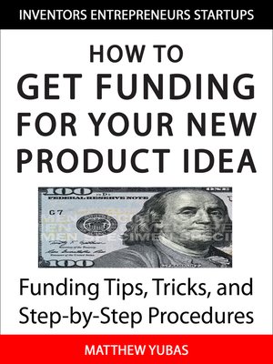 cover image of How to Get Funding For Your New Product Idea